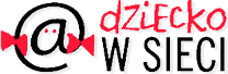 Dziecko w sieci - wejd na stron www.Dzieckowsieci.pl